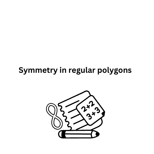 Symmetry in regular polygons 